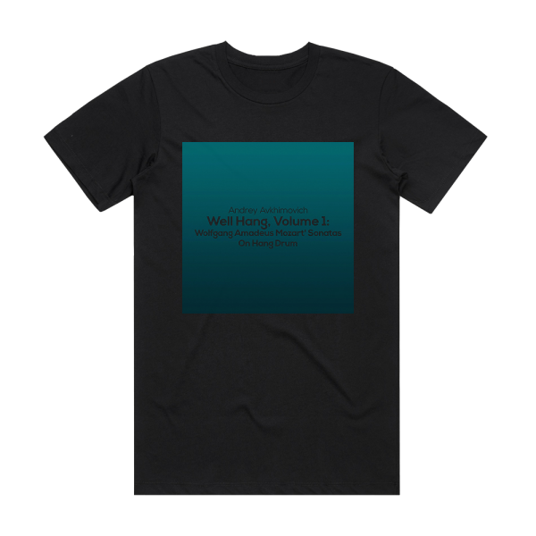 Andrey Avkhimovich Well Hang Volume 1 Wolfgang Amadeus Mozart Sonatas Album Cover T-Shirt Black