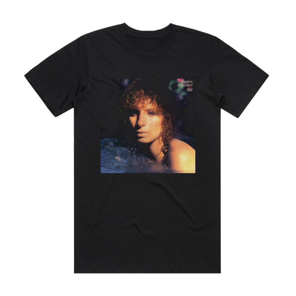 Barbra Streisand Wet Album Cover T-Shirt Black