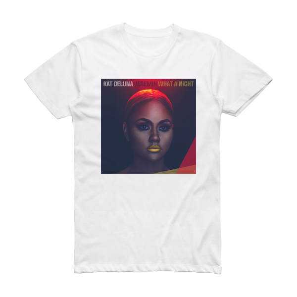 Kat DeLuna What A Night Album Cover T-Shirt White