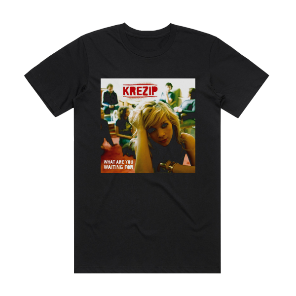 Krezip What Are You Waiting For Album Cover T-Shirt Black