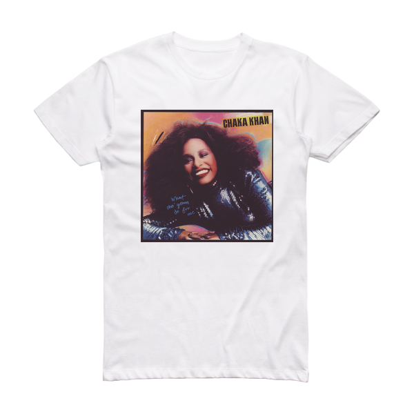 Chaka Khan What Cha Gonna Do For Me Album Cover T-Shirt White