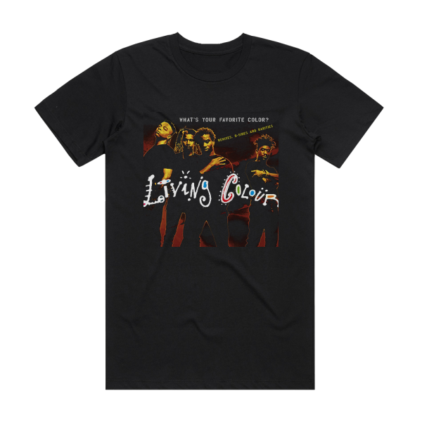 Living Colour Whats Your Favorite Color Remixes B Sides Rarities Album Cover T-Shirt Black