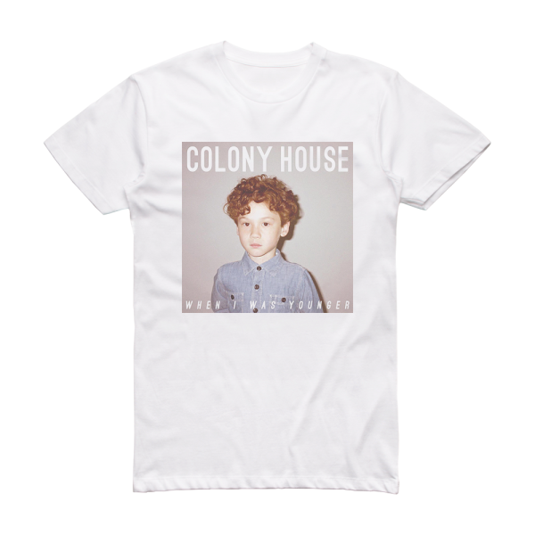 Colony House When I Was Younger Album Cover T-Shirt White
