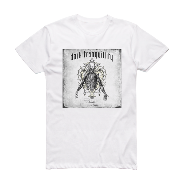 Dark Tranquillity Where Death Is Most Alive Album Cover T-Shirt White