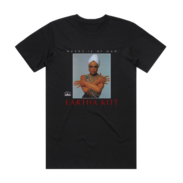 Eartha Kitt Where Is My Man Album Cover T-Shirt Black