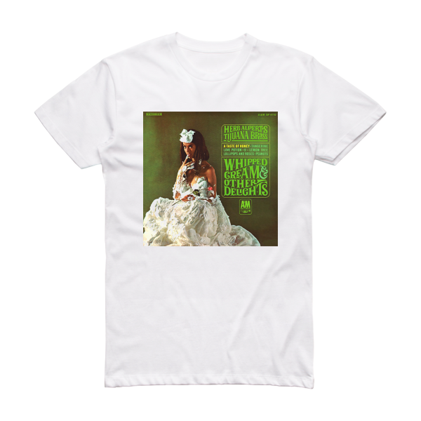 Herb Alpert and The Tijuana Brass Whipped Cream Other Delights 1 Album Cover T-Shirt White