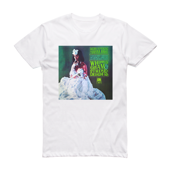 Herb Alpert and The Tijuana Brass Whipped Cream Other Delights 2 Album Cover T-Shirt White