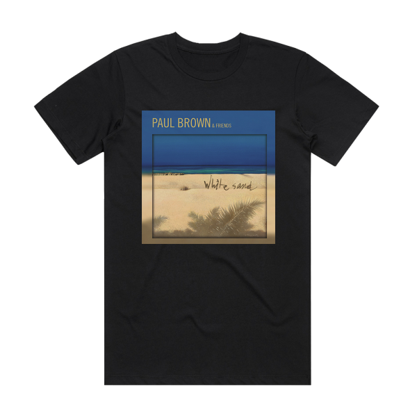 Paul Brown White Sand Album Cover T-Shirt Black