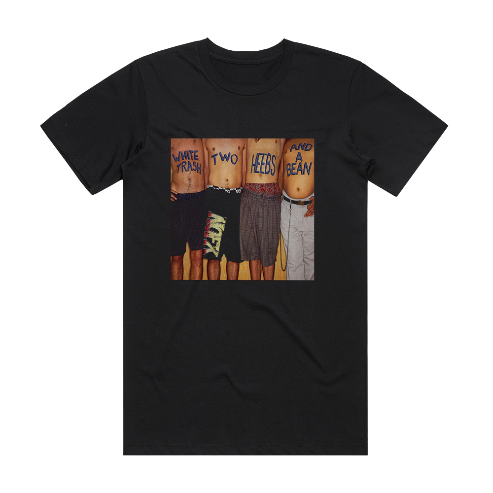 https://albumcovertshirts.com/wp-content/uploads/2021/01/white-trash-two-heebs-and-a-bean-album-cover-t-shirt-black.png