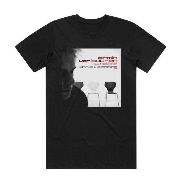 Armin van Buuren Who Is Watching 1 Album Cover T-Shirt Black