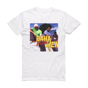 Baha Men Who Let The Dogs Out Album Cover T-Shirt White