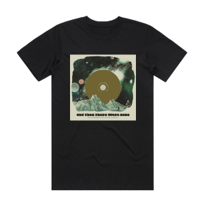 And Then There Were None Who Speaks For Planet Earth Album Cover T-Shirt Black
