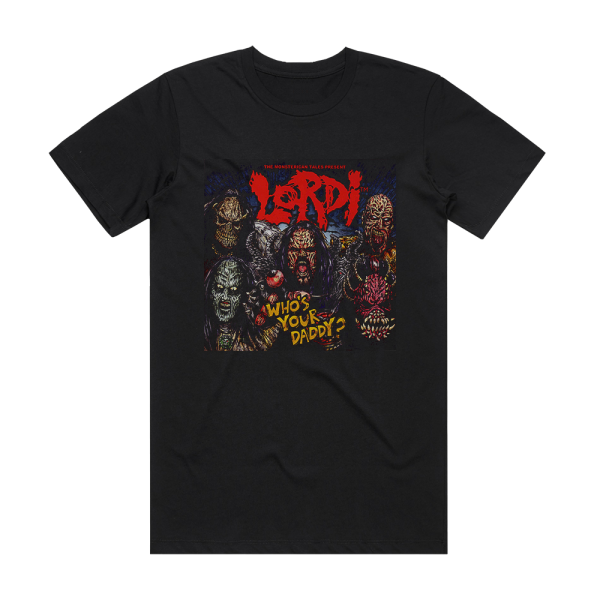Lordi Whos Your Daddy Album Cover T-Shirt Black