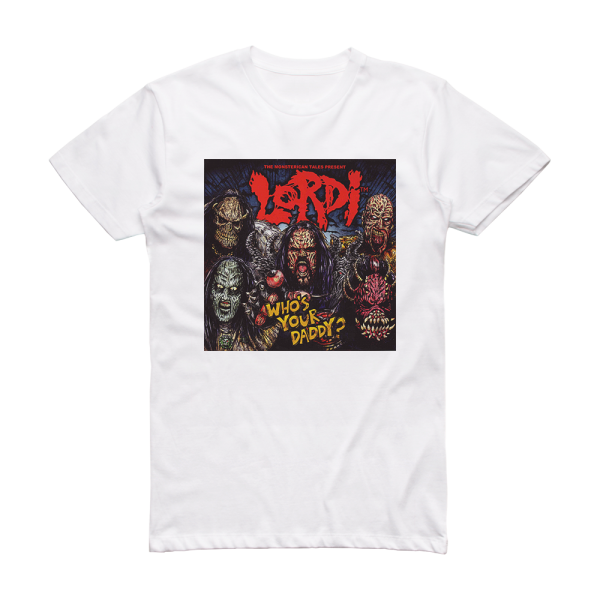 Lordi Whos Your Daddy Album Cover T-Shirt White