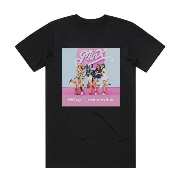 Minx Why Did You Come To My Home Album Cover T-Shirt Black
