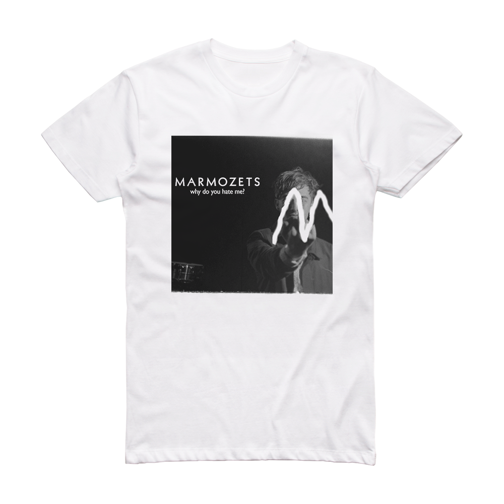 marmozets-why-do-you-hate-me-album-cover-t-shirt-white-album-cover-t