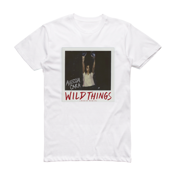 Alessia Cara Wild Things Nukid Remix Album Cover T-Shirt White