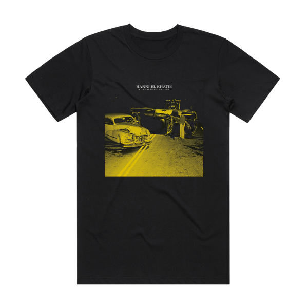 Hanni El Khatib Will The Guns Come Out Album Cover T-Shirt Black