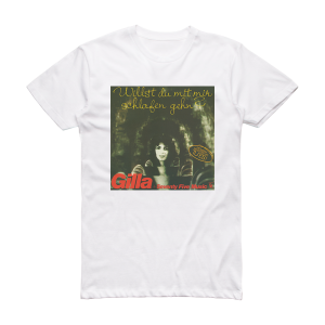 Gilla Willst Du Mit Mir Schlafen Gehn Album Cover T-Shirt White