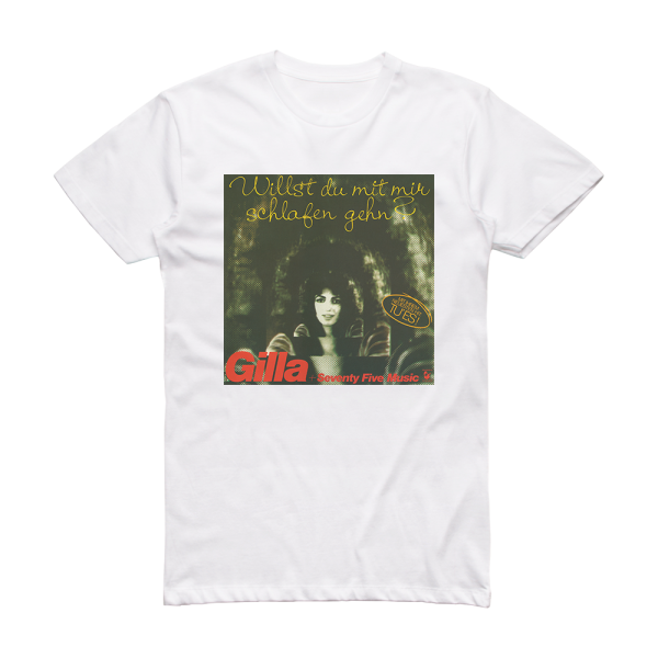 Gilla Willst Du Mit Mir Schlafen Gehn Album Cover T-Shirt White