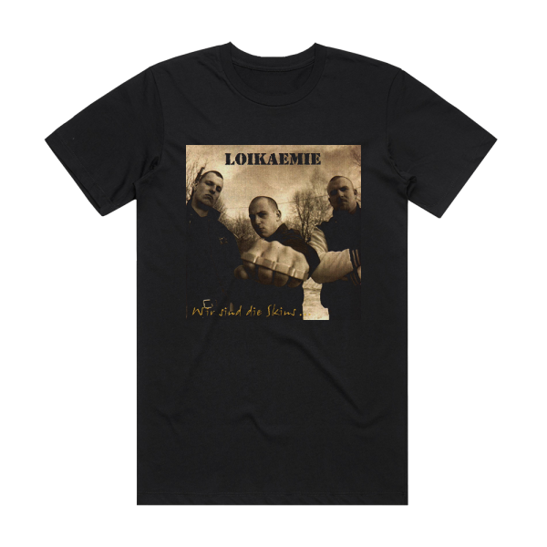 Loikaemie Wir Sind Die Skins Album Cover T-Shirt Black