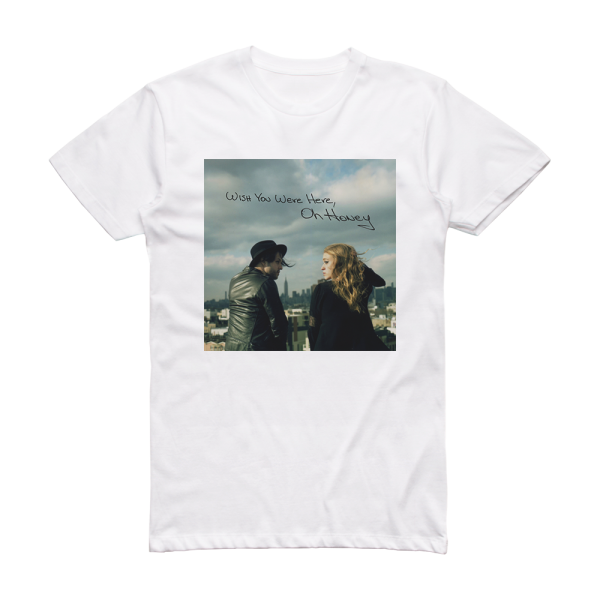 Oh Honey Wish You Were Here Album Cover T-Shirt White