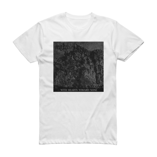 Mgla With Hearts Toward None Album Cover T-Shirt White