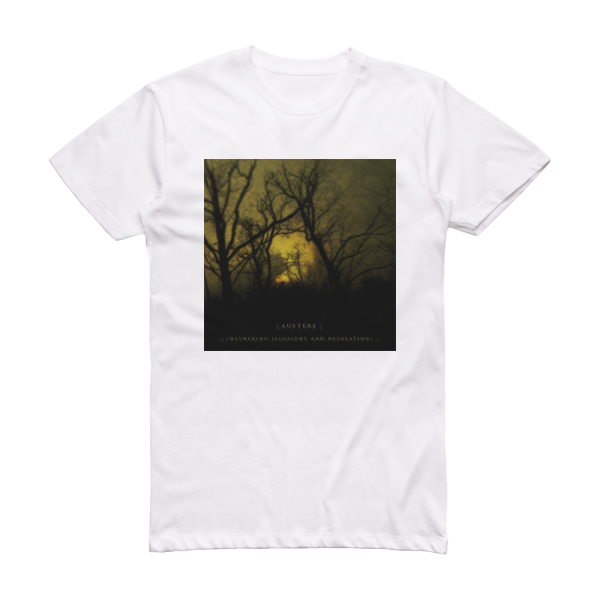 Austere Withering Illusions And Desolation 1 Album Cover T-Shirt White