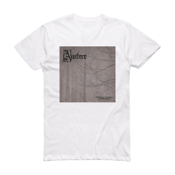 Austere Withering Illusions And Desolation 3 Album Cover T-Shirt White