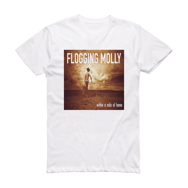 Flogging Molly Within A Mile Of Home Album Cover T-Shirt White