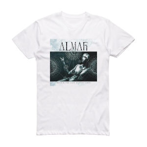 Almah Within The Last Eleven Lines Album Cover T-Shirt White