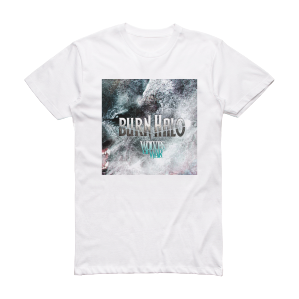 Burn Halo Wolves Of War Album Cover T-Shirt White