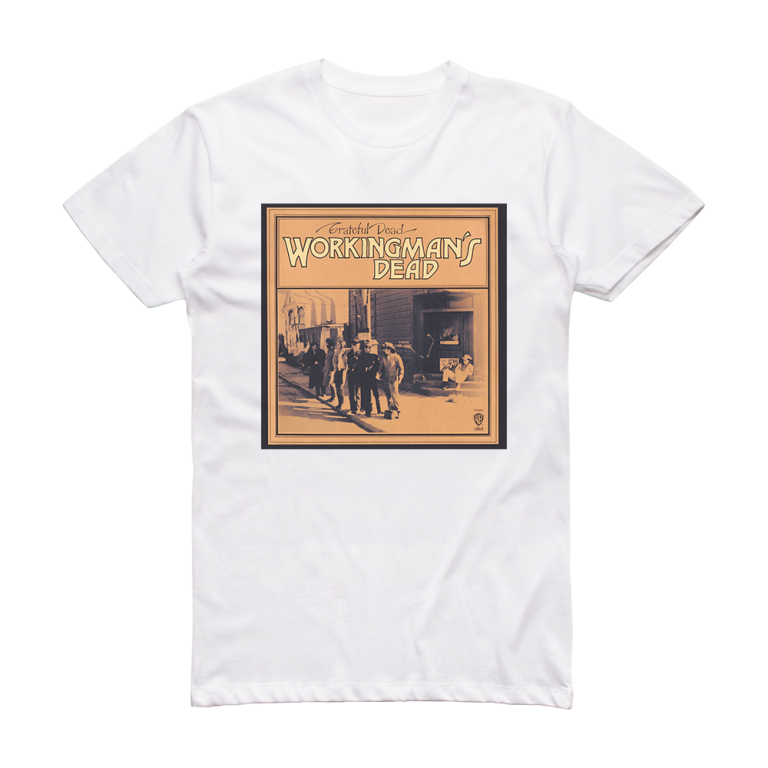 workingman's dead shirt