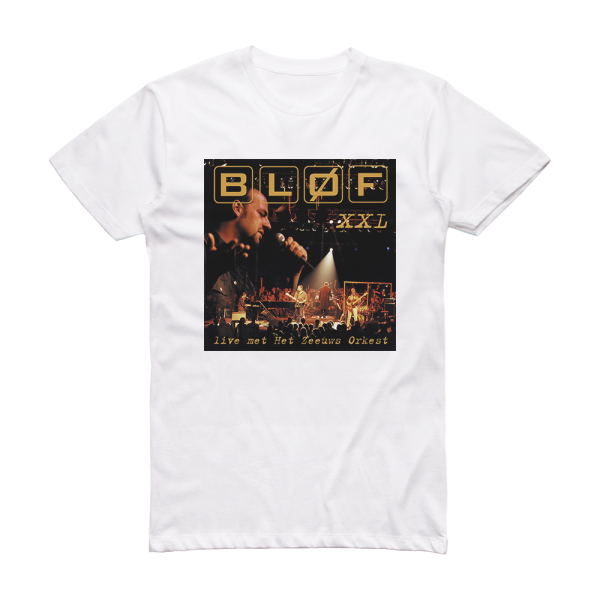 BLØF Xxl Live Met Het Zeeuws Orkest Album Cover T-Shirt White