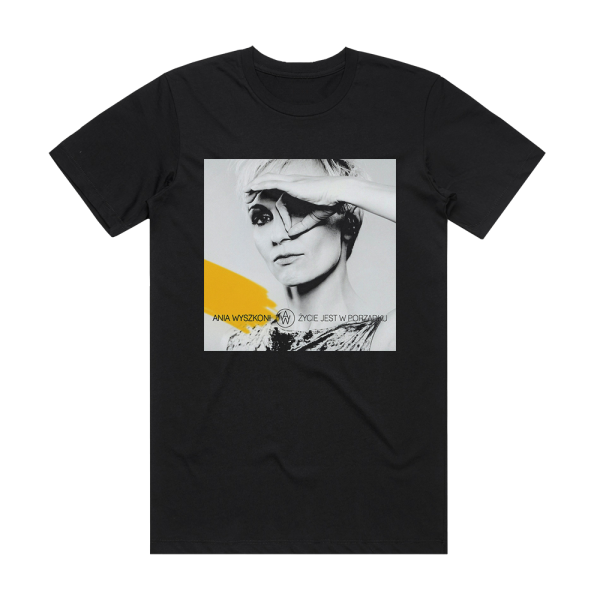 Ania Wyszkoni Ycie Jest W Porzdku Album Cover T-Shirt Black