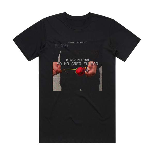 Micky Medina Yo No Creo En Eso Album Cover T-Shirt Black