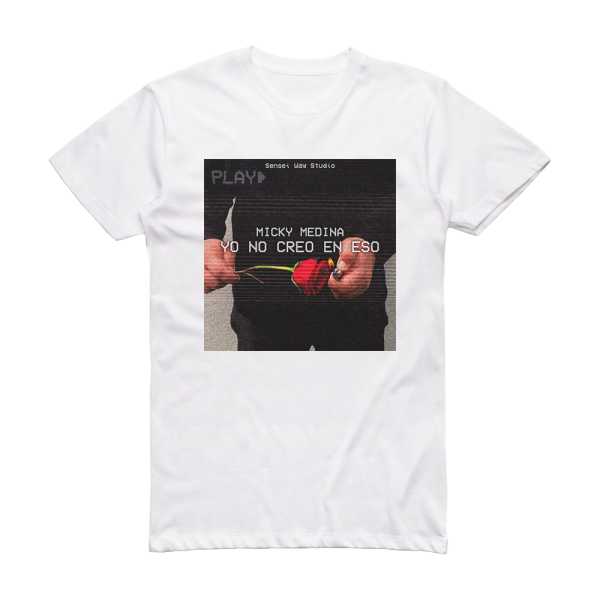 Micky Medina Yo No Creo En Eso Album Cover T-Shirt White