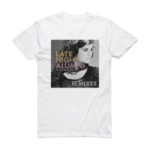 Late Night Alumni You Can Be The One 1 Album Cover T-Shirt White