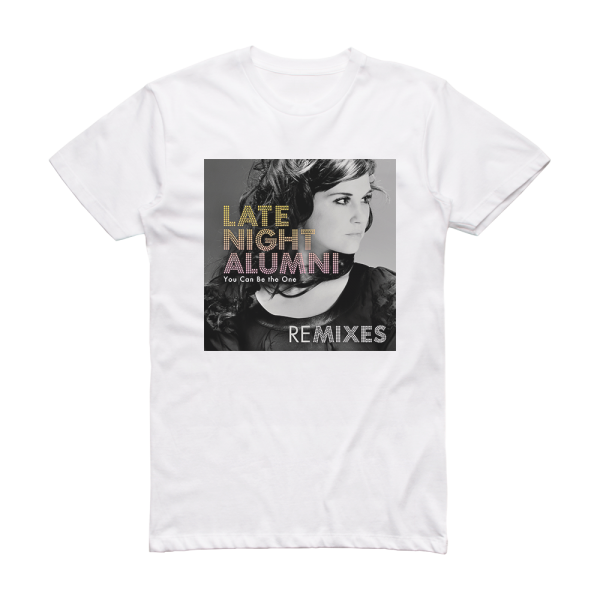 Late Night Alumni You Can Be The One 1 Album Cover T-Shirt White