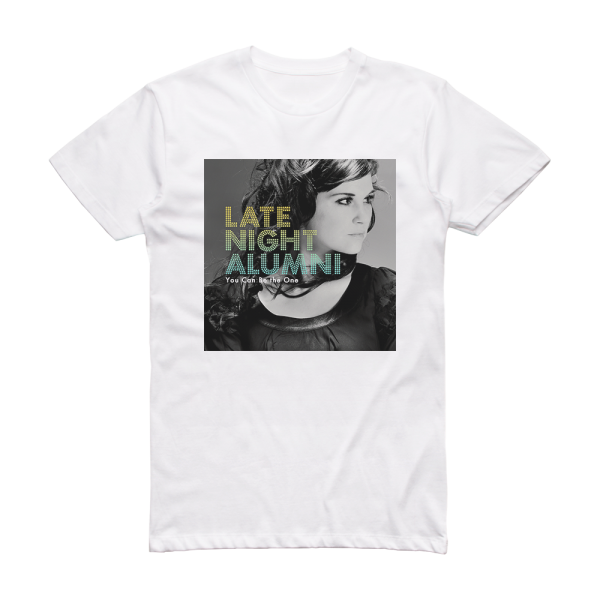 Late Night Alumni You Can Be The One 2 Album Cover T-Shirt White