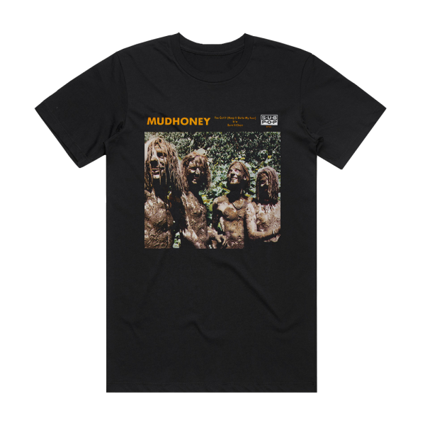 Mudhoney You Got It Keep It Outta My Face Burn It Clean Album Cover T-Shirt Black