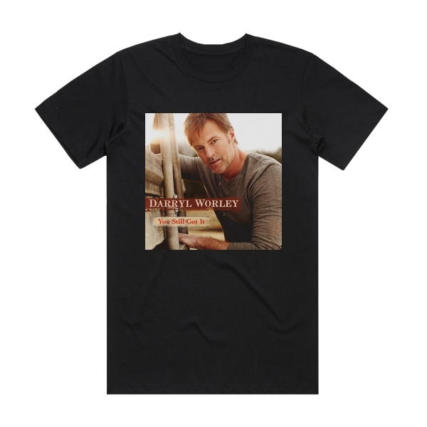 Darryl Worley You Still Got It Album Cover T-Shirt Black