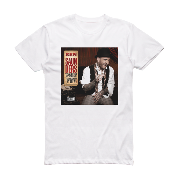 Ben Saunders You Thought You Knew Me By Now Album Cover T-Shirt White
