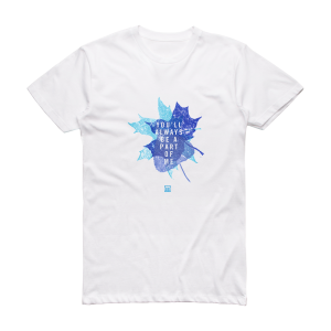 Etherwood Youll Always Be A Part Of Me Album Cover T-Shirt White