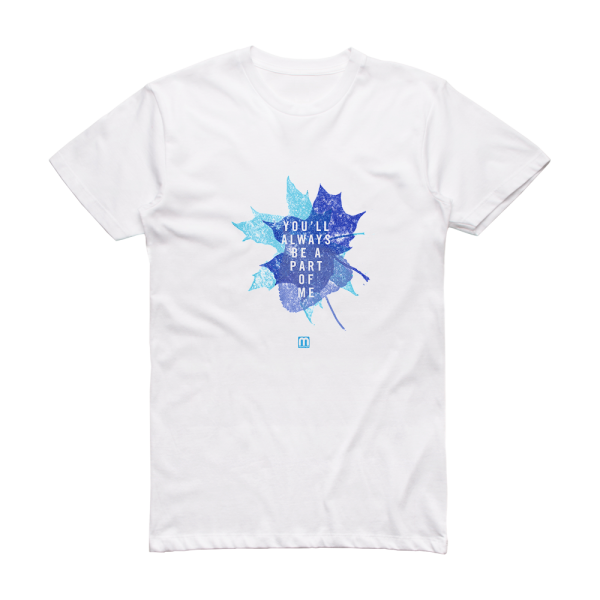 Etherwood Youll Always Be A Part Of Me Album Cover T-Shirt White