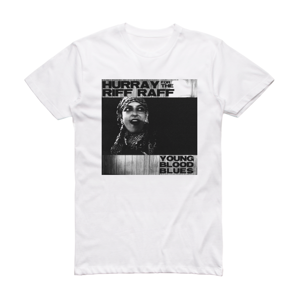 Hurray for the Riff Raff Young Blood Blues Album Cover T-Shirt White