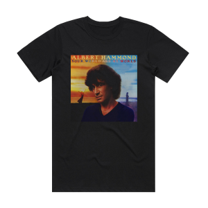 Albert Hammond Your World And My World 1 Album Cover T-Shirt Black