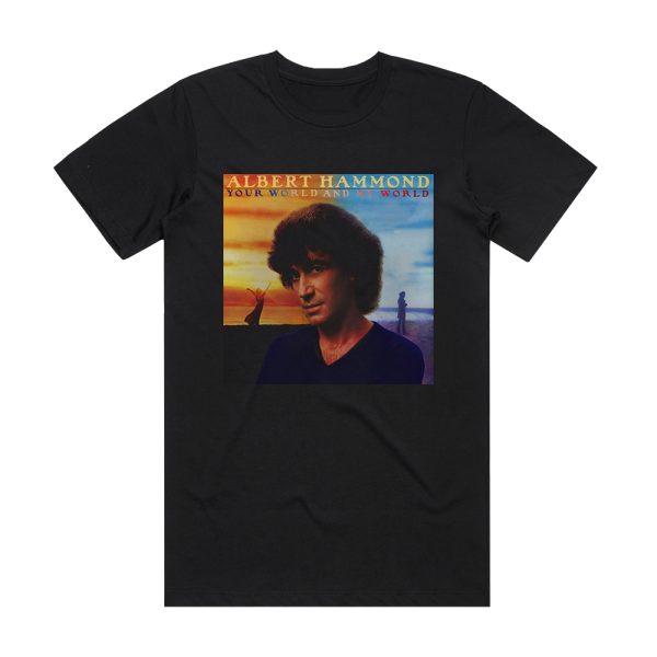 Albert Hammond Your World And My World 1 Album Cover T-Shirt Black