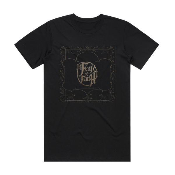 In Fear and Faith Your World On Fire Album Cover T-Shirt Black