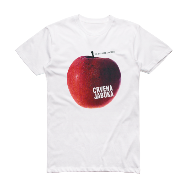 Crvena jabuka Za Sve Ove Godine Album Cover T-Shirt White